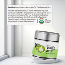 Load image into Gallery viewer, Metabolic Matcha® Tea | Organic Matcha Tea